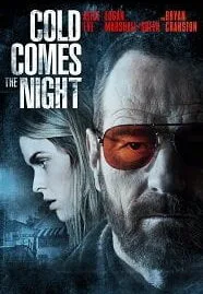 Cold Comes the Night (2013) คืนพลิกนรก