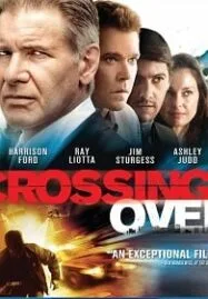 Crossing Over (2009) ครอสซิ่งโอเวอร์ สกัดแผนยื้อฉุดนรก