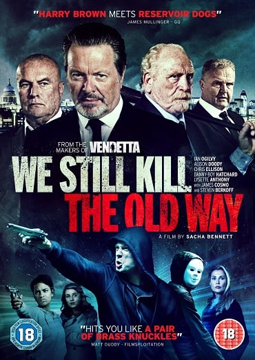 We Still Kill the Old Way (2014) มาเฟียขย้ำนักเลง