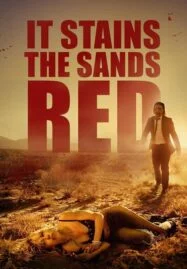 It Stains the Sands Red (2017) ซอมบี้ทะเลทราย