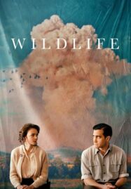 Wildlife (2018) รัก เรา ร้าว ร้าง