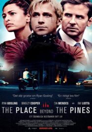 The Place Beyond the Pines พลิกชะตาท้าหัวใจระห่ำ