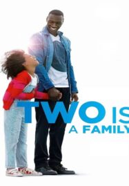 Two Is a Family (2016) หนึ่งห้องใจ ให้สองคน