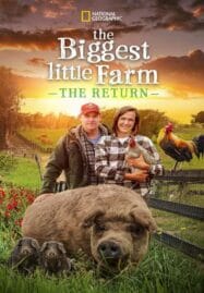 The Biggest Little Farm: The Return (2022)