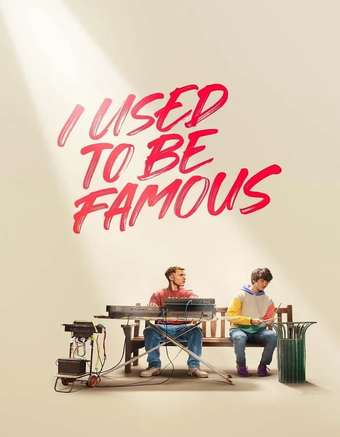 I Used to Be Famous (2022) คนเคยดัง