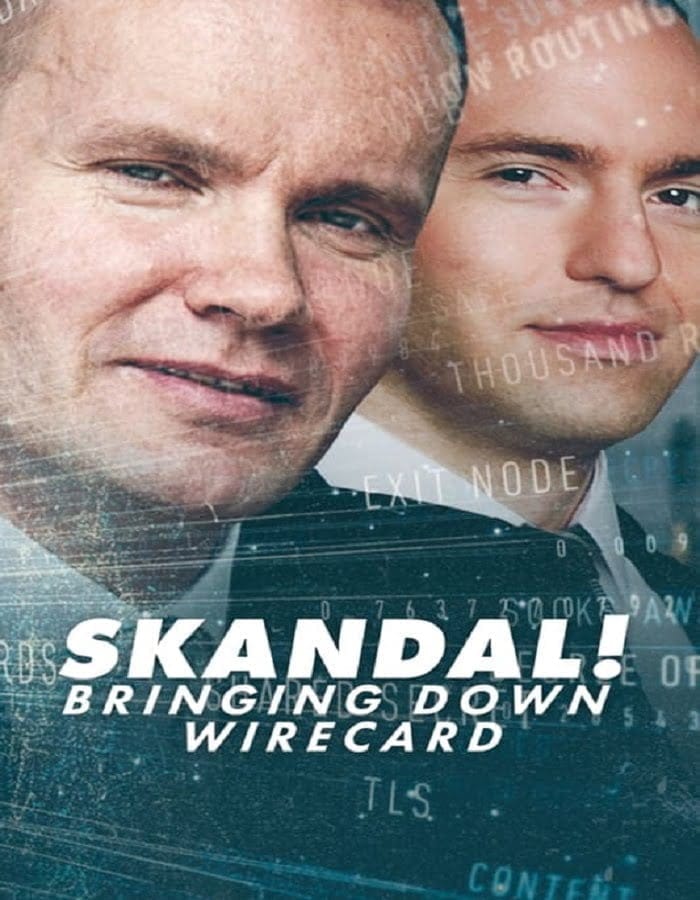Skandal! Bringing Down Wirecard (2022) 1 Skandal! Bringing Down Wirecard (2022)