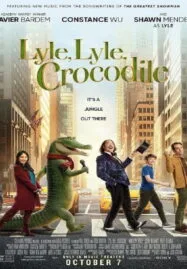Lyle, Lyle, Crocodile (2022) ไลล์ จระเข้ตัวพ่อ.. หัวใจล้อหล่อ