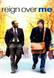 Reign Over Me (2007) เพื่อเพื่อน…ด้วยหัวใจ