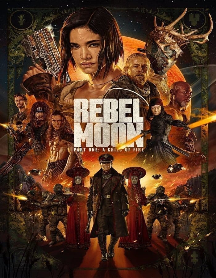 Rebel Moon Part One A Child of Fire (2023) บุตรแห่งเปลวไฟ