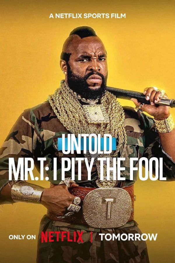 Untold Mr. T: I Pity the Fool (2026) มิสเตอร์ที ผมสงสารคนโง่